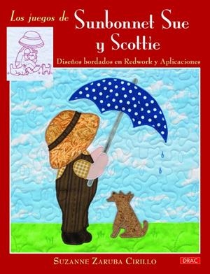 JUEGOS DE SUNBONNET SUE Y SCOTTIE | 9788498744378 | ZARUBA CIRILLO, SUZANNE