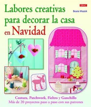 LABORES CREATIVAS PARA DECORAR LA CASA EN NAVIDAD | 9788498743463 | MAZEK, BEATE