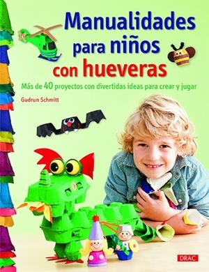 MANUALIDADES PARA NIÑOS CON HUEVERAS | 9788498745214 | SCHMITT, GUDRUN