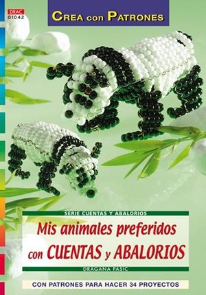 MIS ANIMALES PREFERIDOS CON CUENTAS Y ABALORIOS | 9788496777903 | PASIC, DRAGANA