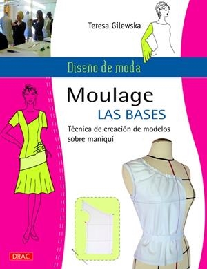 MOULAGE BASES TÉCNICA CREACIÓN MODELOS SOBRE MANIQUÍ | 9788498743494 | GILEWSLA, TERESA