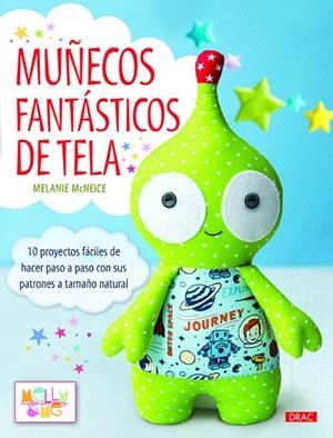 MUÑECOS FANTÁSTICOS DE TELA | 9788498745122 | MCNEICE, MELANIE