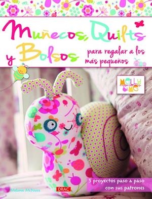 MUÑECOS, QUILTS Y BOLSOS PARA REGALAR A LOS PEQUEÑOS | 9788498743777 | MCNEICE, MELANIE