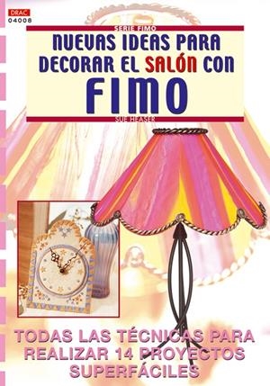 NUEVAS IDEAS PARA DECORAR SALON CON FIMO | 9788496365063 | HEASER, SUE