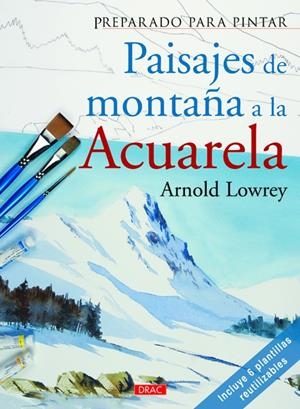 PAISAJES DE MONTAÑA A ACURELA | 9788498743005 | LOWREY, ARNOLD
