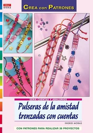 PULSERAS DE AMISTAD TRENZADAS CON CUENTAS | 9788498740011 | MORAS, INGRID