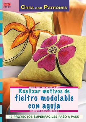 REALIZAR MOTIVOS DE FIELTRO MODELABLE CON AGUJA | 9788496777736 | KASTI BREITNER, CORINNA