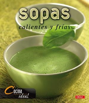 SOPAS FRIAS Y CALIENTES | 9788496550483 | COCINA IDEAL