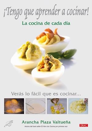 TENGO QUE APRENDER A COCINAR! LA COCINA DE CADA DIA | 9788498740660 | PLAZA VALTUEÑA, ARANCHA