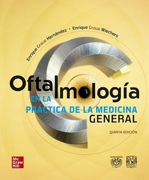 OFTALMOLOGIA PARA LA PRACTICA DE LA MEDICINA GENERAL | 9786073016353 | GRAUE WIECHERS, ENRIQUE