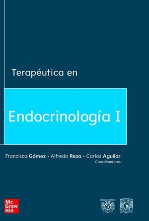 TERAPEUTICA EN ENDOCRINOLOGIA Y NUTRICION CLINICA TOMO I | 9786073017657 | GOMEZ