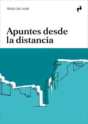 APUNTES DESDE LA DISTANCIA | 9788419050762 | DE VIAR, ÍÑIGO