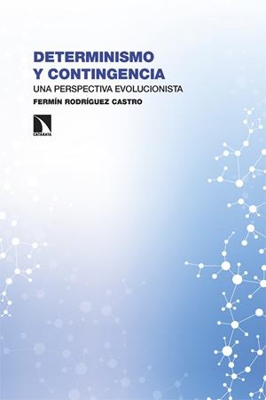 DETERMINISMO Y CONTINGENCIA | 9788413527819 | RODRIGUEZ CASTRO, FERMIN