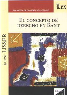 CONCEPTO DE DERECHO EN KANT, EL | 9789563923537 | LISSER, KURST