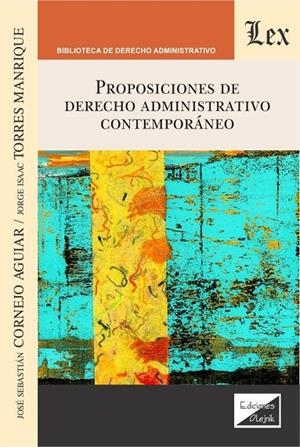 PROPOSICIONES DE DERECHO ADMINISTRATIVO CONTEMPORANEO | 9789563929027 | CORNEJO AGUILAR, JOSE S.