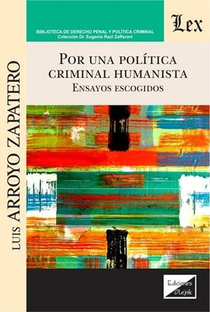 POR UNA POLITICA CRIMINAL HUMANISTICA | 9789564070087 | ARROYO ZAPATERO, LUIS