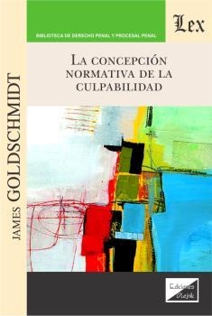 CONCEPCION NORMATIVA DE LA CULPABILIDAD, LA | 9789567799268 | GOLDSCHMIDT, JAMES