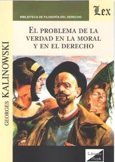 PROBLEMA DE LA VERDAD EN LA MORAL Y EN EL DERECHO, EL | 9789563920826 | KALINOWSKI, GEORGES