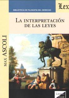 INTERPRETACION DE LAS LEYES, LA | 9789563921748 | ASCOLI, MAX