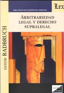 ARBITRARIEDAD LEGAL Y DERECHO SUPRALEGAL | 9789563923049 | RADBRUCH, GUSTAV