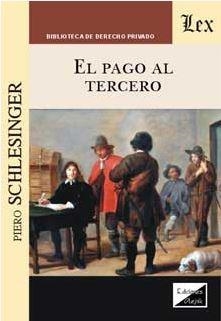PAGO AL TERCERO, EL | 9789875722651 | SCHLESINGER, PIERO