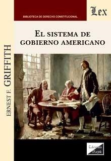 SISTEMA DE GOBIERNO AMERICANO, EL | 9789567799350 | GRIFFITH, ERNEST S.