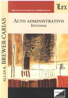 ACTO ADMINISTRATIVO. ESTUDIOS | 9789563924763 | BREWER-CARIAS, ALLAN R.