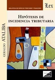 HIPOTESIS DE INCIDENCIA TRIBUTARIA | 9789564070964 | ATALIBA, GERALDO