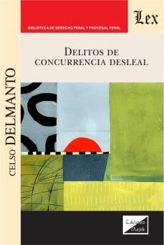 DELITOS DE CONCURRENCIA DESLEAL | 9789564070421 | DELMANTO, CELSO