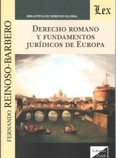 DERECHO ROMANO Y FUNDAMENTOS JURIDICOS DE EUROPA | 9789563920185 | REINOSO-BARBERO, FERNANDO