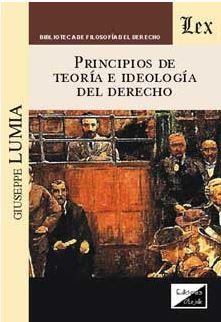 PRINCIPIOS DE TEORIA E IDEOLOGIA DEL DERECHO | 9789567799954 | LUMIA, GIUSEPPE