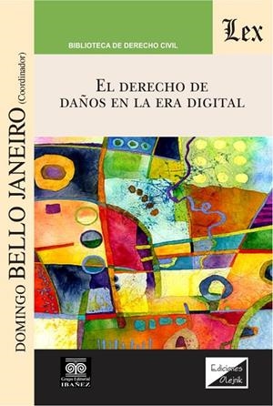 DERECHO DE DAÑOS EN LA ERA DIGITAL, EL | 9789563928136 | BELLO JANEIRO, DOMINGO
