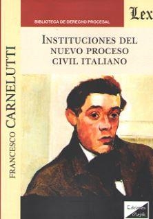INSTITUCIONES DEL NUEVO PROCESO CIVIL ITALIANO | 9789563922509 | CARNELUTTI, FRANCESCO