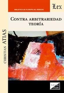 CONTRA ARBITRARIEDAD | 9789563929744 | ATIAS, CHRISTIAN
