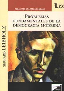PROBLEMAS FUNDAMENTALES DE LA DEMOCRACIA MODERNA | 9789563923339 | LEIBHOLZ, GERHARD