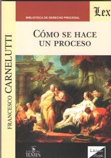 COMO SE HACE UN PROCESO | 9789563920475 | CARNELUTTI, FRANCESCO