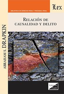 RELACION DE CAUSALIDAD Y DELITO | 9789564071671 | DRAPKIN, ABRAHAM S.