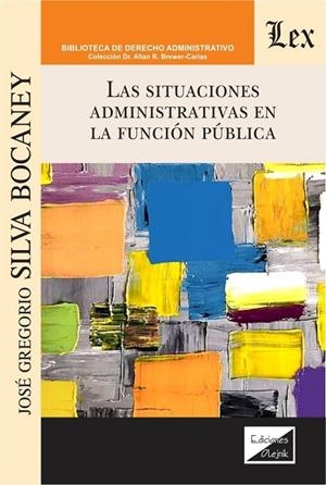 SITUACIONES ADMINISTRATIVAS EN LA FUNCON PUBLICA, LAS | 9789564070292 | SILVA BOCANEY, JOSE GREGORIO