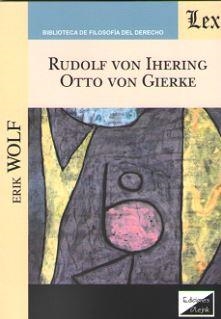 RUDOLF VON IHERING, OTTO VON GIERKE | 9789563924640 | WOLF, ERIK