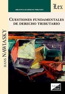 CUESTIONES FUNDAMENTALES DE DERECHO TRIBUTARIO | 9789563929836 | NAWIASKY, HANS