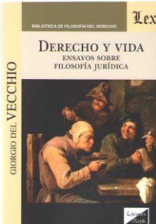 DERECHO Y VIDA. ENSAYOS SOBRE FILOSOFIA JURIDICA | 9789563922844 | VECCHIO, GIORGIO DEL