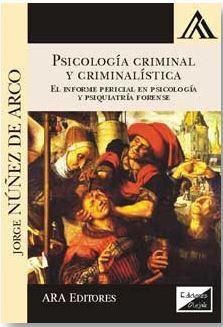 PSICOLOGIA CRIMINAL Y CRIMINALISTICA | 9789567799947 | NUÑEZ DE ARCO, JORGE