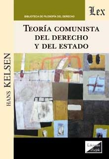 TEORIA COMUNISTA DEL DERECHO Y DEL ESTADO | 9789563928921 | KELSEN, HANS