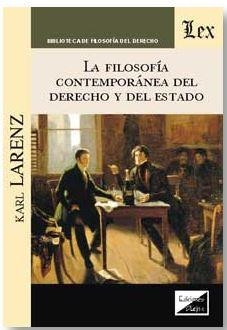 FILOSOFIA CONTEMPORANEA DEL DERECHO Y DEL ESTADO, LA | 9789567799985 | LARENZ, KARL