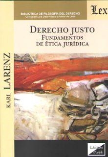 DERECHO JUSTO. FUNDAMENTOS DE ETICA JURIDICA | 9789563923636 | LARENZ, KARL