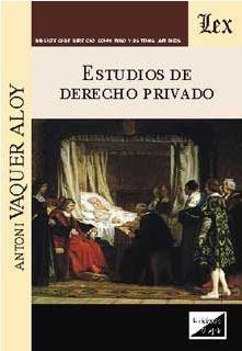 ESTUDIOS DE DERECHO PRIVADO | 9789875721456 | VAQUER ALOY, ANTONI