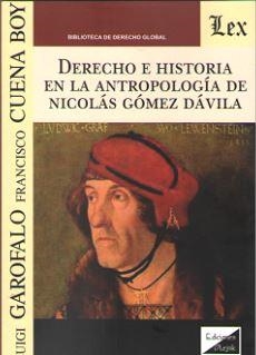 DERECHO E HISTORIA EN LA ANTROPOLOGIA DE NICOLAS GOMEZ DAVILA | 9789563921175 | GAROFALO, LUIGI