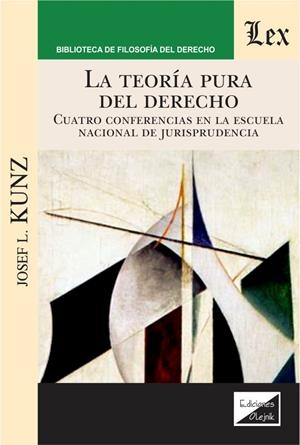 TEORIA PURA DEL DERECHO, LA | 9789567799237 | KUNZ, JOSEF L.