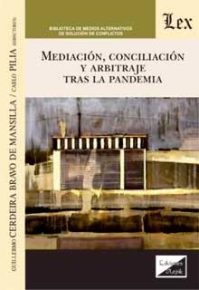 MEDIACION, CONCILIACION Y ARBITRAJE TRAS LA PANDEMIA | 9789563928679 | CERDEIRA BRAVO DE MANSILLA, GUILLERMO