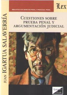 CUESTIONES SOBRE PRUEBA PENAL Y ARGUMENTACION JUDICIAL | 9789563922691 | IGARTUA SALAVERRIA, JUAN